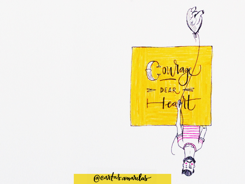 carta amarela #112 – coragem, querido coração